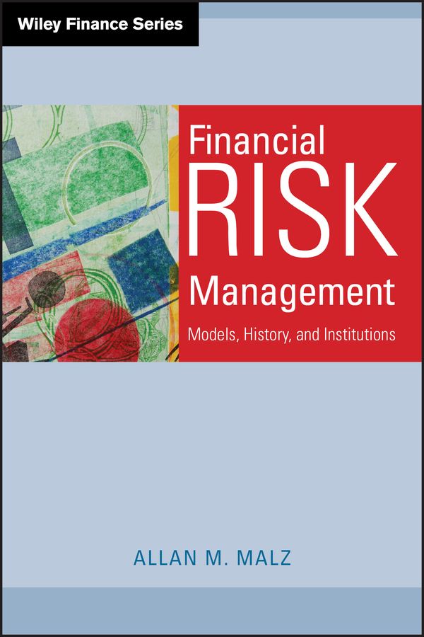 Financial Risk Management: Models, History, and Institutions | 1:a upplagan