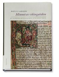 Minnet av vikingatiden : de isländska kungasagorna och deras värld | 0:e upplagan