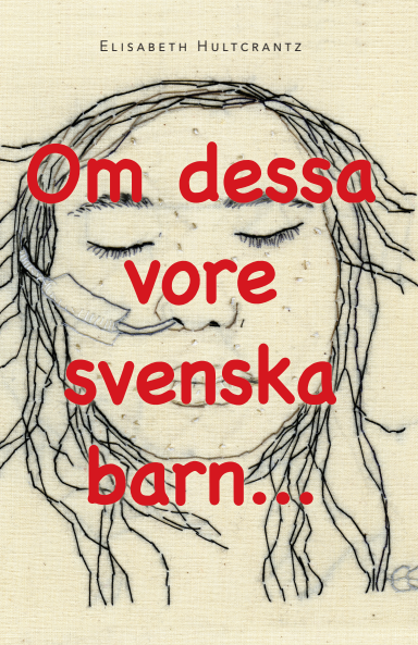Om dessa vore svenska barn... | 0:e upplagan