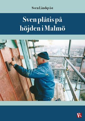 Sven plåtis på höjden i Malmö