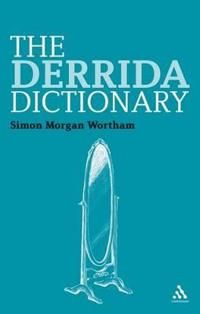 The Derrida Dictionary | 0:e upplagan