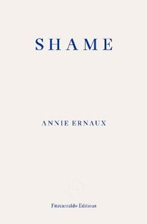 Shame - WINNER OF THE 2022 NOBEL PRIZE IN LITERATURE