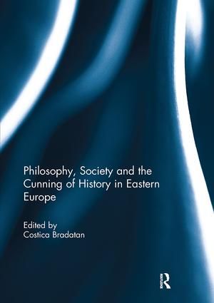 Philosophy, Society and the Cunning of History in Eastern Europe | 1:a upplagan