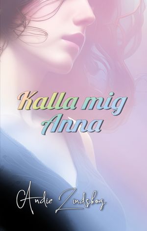 Kalla mig Anna | 1:a upplagan