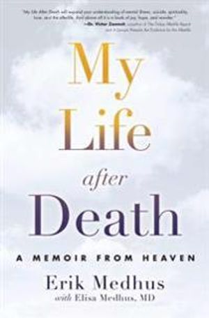 My life after death - a memoir from heaven