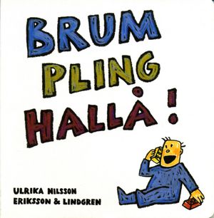 Brum pling hallå! | 1:a upplagan