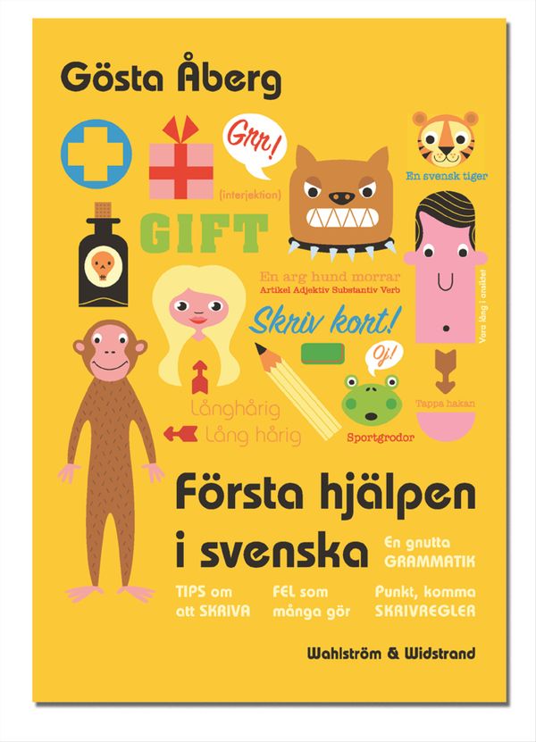 Första hjälpen i svenska : en gnutta grammatik, fel som många gör, 13 tips om att skriva, skrivregler, svenska talesätt - en lit | 0:e upplagan