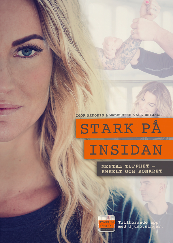Stark på insidan : mental tuffhet - enkelt och konkret | 2:a upplagan