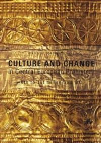 Culture and Change in Central European Prehistory | 1:a upplagan