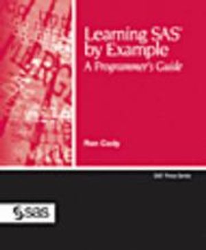 Learning SAS by Example: A Programmer's Guide