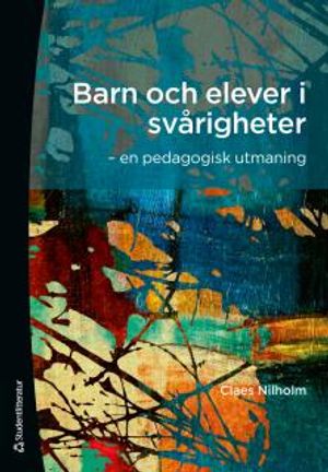 Barn och elever i svårigheter : en pedagogisk utmaning | 1:a upplagan