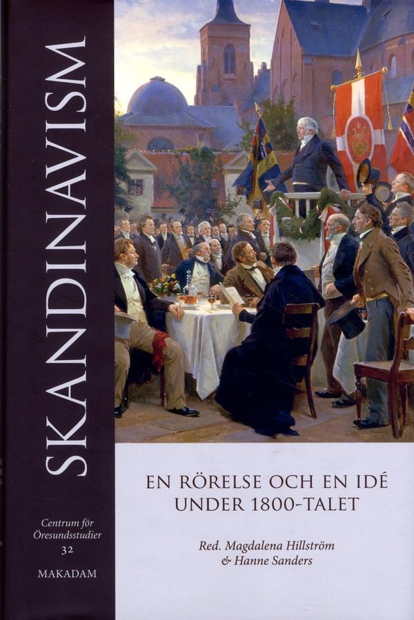 Skandinavism : En rörelse och en idé under 1800-talet | 1:a upplagan