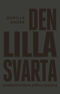 Den lilla svarta : Modeindustrins mörka baksida | 1:a upplagan