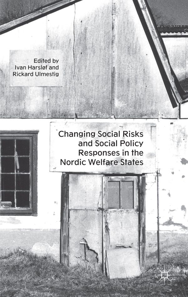 Changing Social Risks and Social Policy Responses in the Nordic Welfare States | 2 013:e upplagan