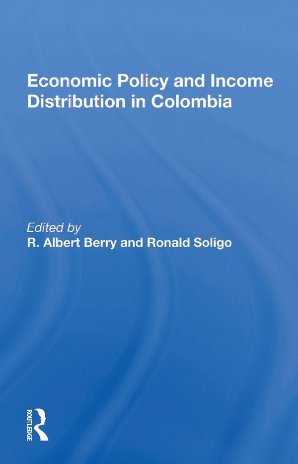 Economic Policy And Income Distribution In Colombia | 1:a upplagan