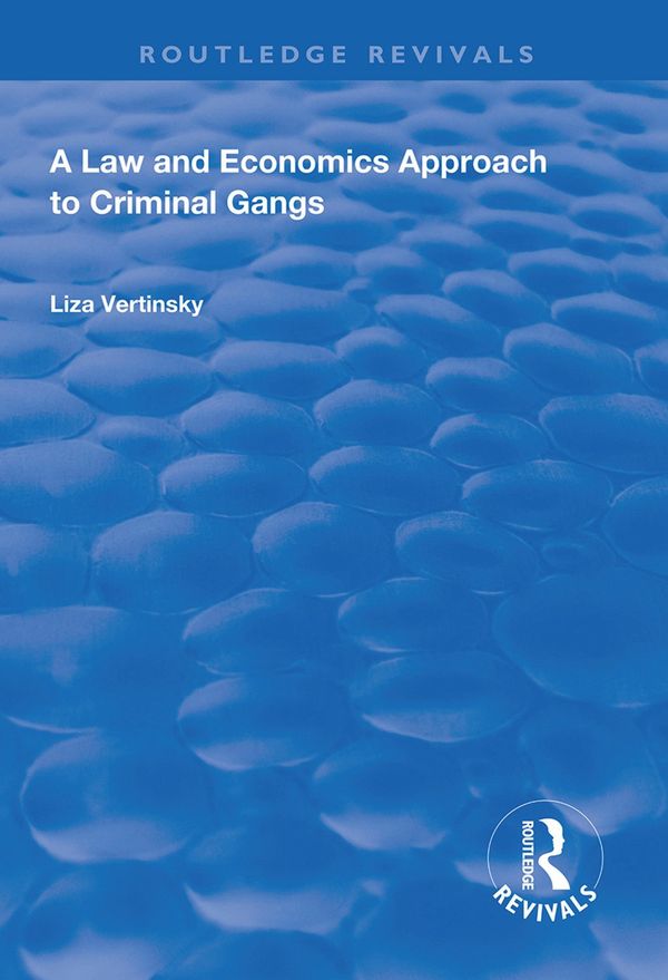 A Law and Economics Approach to Criminal Gangs | 1:a upplagan