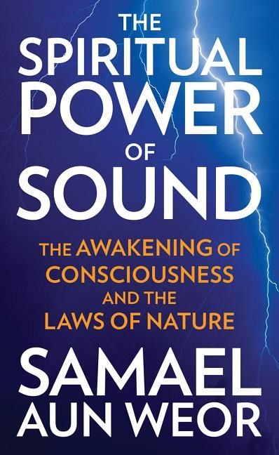 The Spiritual Power of Sound: The Awakening of Consciousness and the Laws of Nature | 0:e upplagan