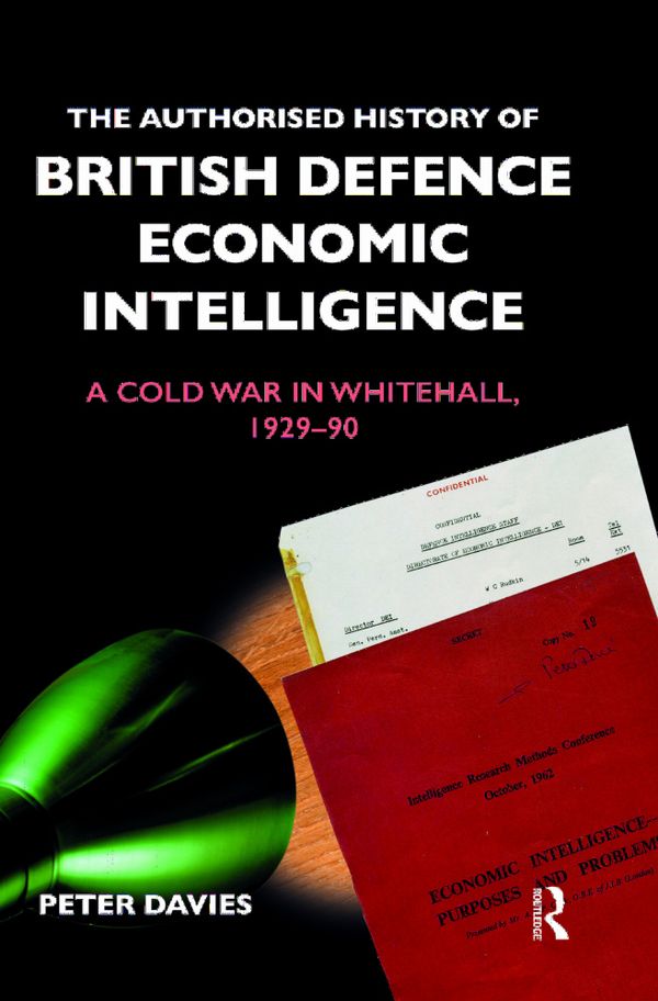 The Authorised History of British Defence Economic Intelligence | 1:a upplagan