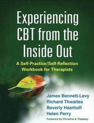 Experiencing CBT from the Inside Out | 1:a upplagan