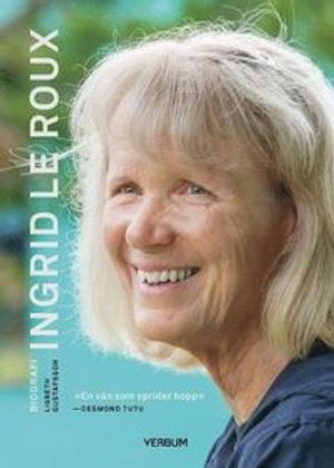 Ingrid le Roux : biografi | 1:a upplagan