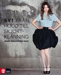 Sy! Från hood till skjortklänning | 1:a upplagan