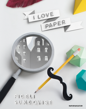 I love paper |  2:e upplagan