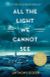 All the Light We Cannot See