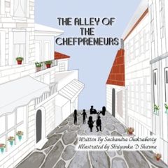 The Alley Of The Chefpreneurs : Sagobok om renovering restaurang och barn recept med bilder | 0:e upplagan