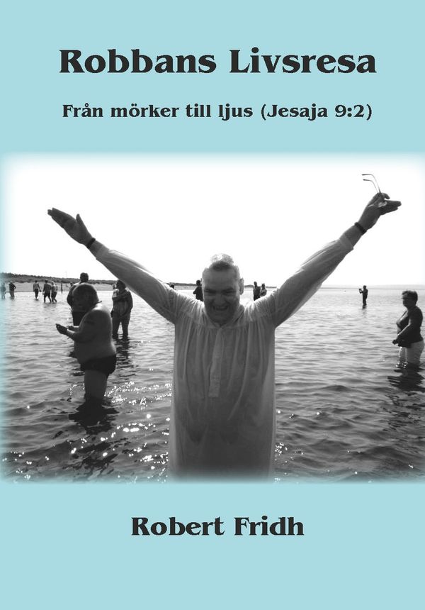 Robbans Livsresa | 0:e upplagan