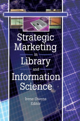 Strategic Marketing in Library and Information Science | 0:e upplagan