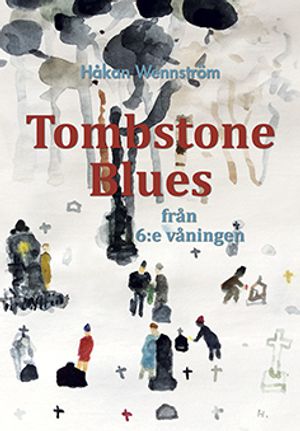 Tombstone Blues från 6:e våningen | 1:a upplagan