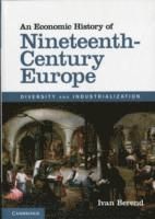 An Economic History of Nineteenth-Century Europe