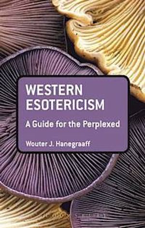 Western Esotericism: A Guide for the Perplexed | 1:a upplagan