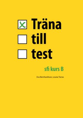 Träna till test - sfi B | 0:e upplagan
