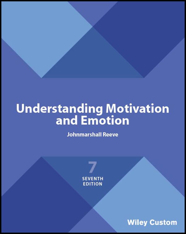 Understanding Motivation and Emotion | 7:e upplagan