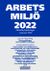 Arbetsmiljö 2022 : Aktuella författningar 1 januari 2022