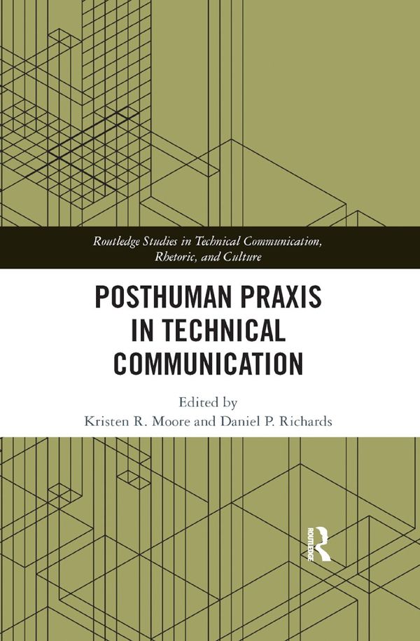 Posthuman Praxis in Technical Communication | 1:a upplagan