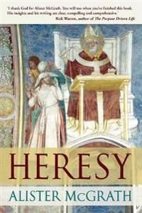 Heresy - a history of defending the truth | 0:e upplagan
