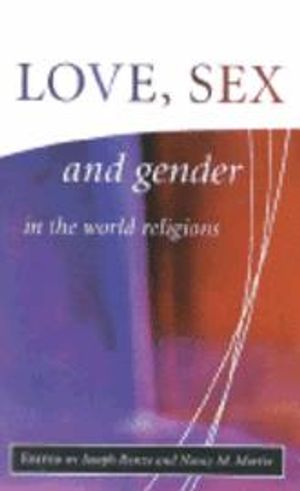 Love, Sex and Gender in the World Religions