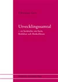 Utvecklingssamtal : En berättelse om barn, föräldrar och förskollärare | 0:e upplagan
