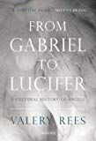 From gabriel to lucifer - a cultural history of angels