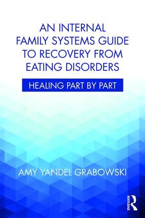 An Internal Family Systems Guide to Recovery from Eating Disorders | 0:e upplagan