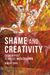 Shame and Creativity