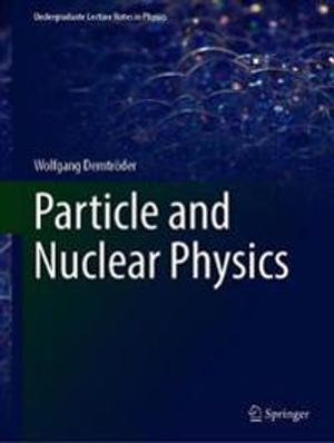 Particle and Nuclear Physics | 1:a upplagan