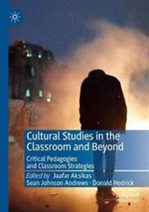 Cultural Studies in the Classroom and Beyond | 1:a upplagan