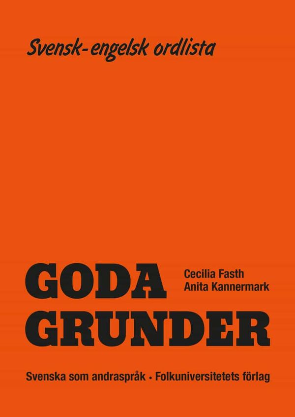 Goda Grunder svensk-engelsk ordlista | 0:e upplagan
