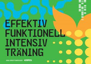 Effektiv funktionell intensiv träning | 1:a upplagan