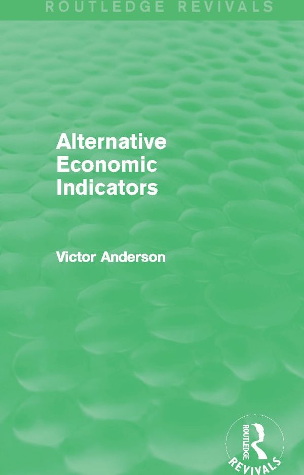Alternative Economic Indicators (Routledge Revivals) | 1:a upplagan