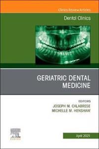 Geriatric Dental Medicine, An Issue of Dental Clinics of North America | 0:e upplagan