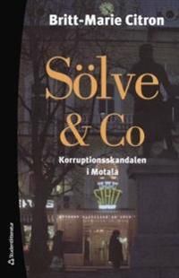 Sölve & Co : korruptionsskandalen i Motala | 2:a upplagan